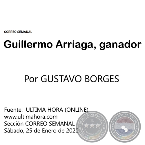 GUILLERMO ARRIAGA, GANADOR - Por GUSTAVO BORGES - Sbado, 25 de Enero de 2020
